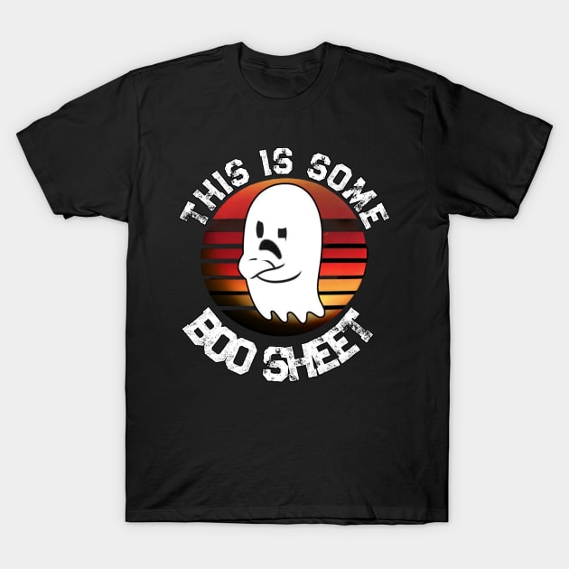 This Is Some Boo Sheet, Funny Halloween Party,Happy Halloween Day,Funny Spooky Vibes, Funny Pumpkin Gift T-Shirt by Customo